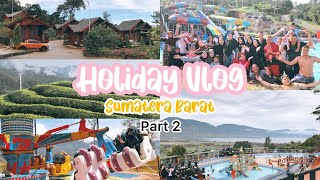 Holiday Vlog SUMBAR Part 2 ️ (Bukik Chinangkiak Dream Park and Pool Kebun teh solok) |Indonesia??