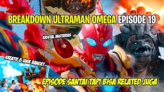 KEMUNCULAN BAGRIGON KARENA KRISTAL MISTERIUS !! BOCIL TOKUSATSU !! - Bahas Ultraman Omega Episode 19