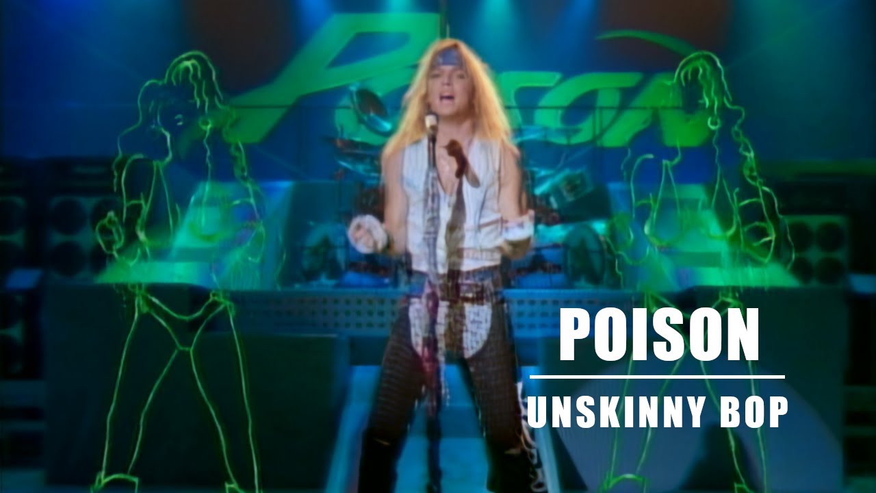 POISON - UNSKINNY BOP (Unofficial HD Remaster)