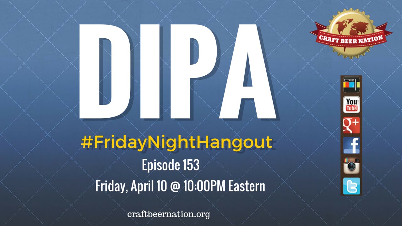 Double / Imperial India Pale Ales - Friday Night Hangout (Ep.153)