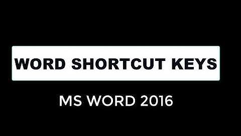 WORD SHORTCUT KEYS (MS WORD 2016)