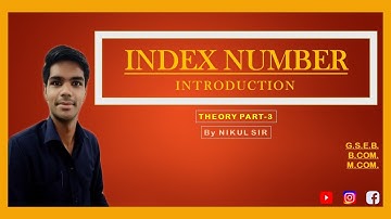 Statistics || Index Numbers || Introduction || Theory || Part-3 || By Nikul Sir