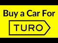 How to Buy a Car For Turo | Running a Successful Turo Business