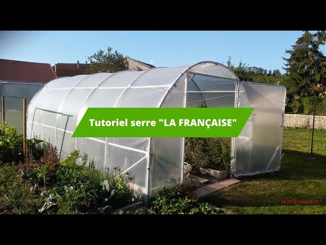 Tutoriel - Montage Serres LA FRANÇAISE