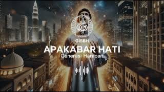 Apakabar Hati - Generasi Harapan | GISBH Song | Lagu Islami
