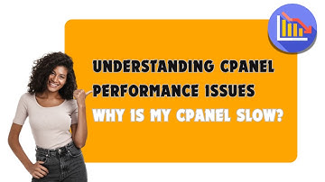 Understanding cPanel Performance Issues  Why is my cPanel slow