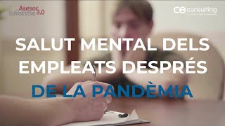 La salut mental dels empleats després dela pandèmia | Assessor informa 3.0