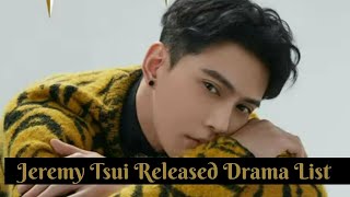 Jeremy Tsui -  Drama List