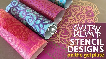 Tips for Layering Klimt Inspired Designs on the Gel Plate–Tutorial Tidbits