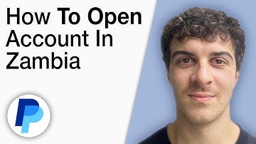How To Open a PayPal Account in Zambia [2025 Full Guide]