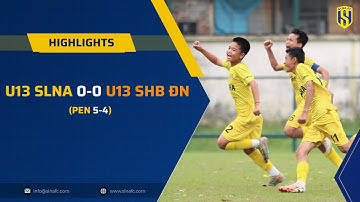 HIGHLIGHTS | U13 SLNA 0-0 U13 SHB ĐÀ NẴNG (PEN 5-4) | CHUNG KẾT GỌI TÊN
