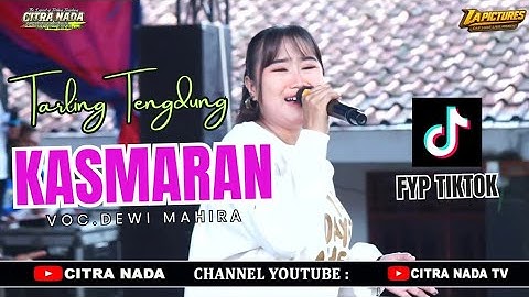 KASMARAN ~ TENGDUNG // CITRA NADA LIVE DUKUH SIKANCIL // KEC.LARANGAN - KAB.BREBES