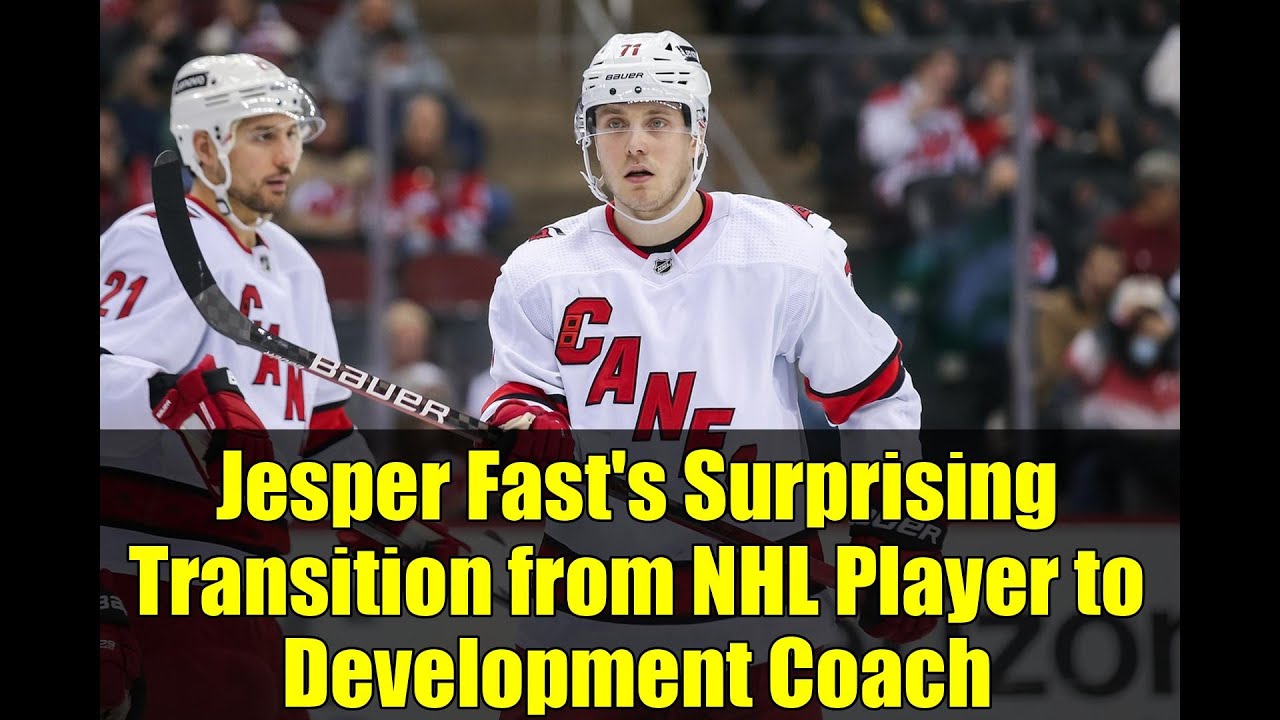 Jesper Fast's Surprising Transition from NHL Player to Development Coach
