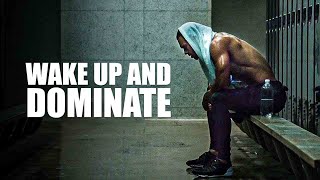 WAKE UP AND DOMINATE || Best Motivational Speech Video