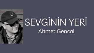 Sevgi̇ni̇n Yeri̇ - Mezarlar Kabul Etmemeli Sevilmeyenleri - Bir Ahmet Gencal Şiiri Resimi