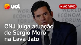 🔴 Sergio Moro: CNJ julga a atuação do ex-juiz na operação Lava Jato; assista ao vivo