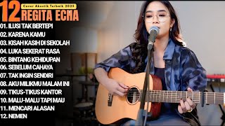 Download Lagu REGITA ECHA FULL ALBUM - ILUSI TAK BERTEPI | LAGU GALAU VIRAL 2025 MP3