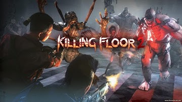 Killing Floor 2 gameplay. Part 3, Multiplayer.