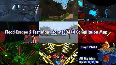 Flood Escape 2 (Test Map) - tony333444 Compilation Map