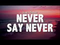 Never Say Never Justin Bieber Lyrics 