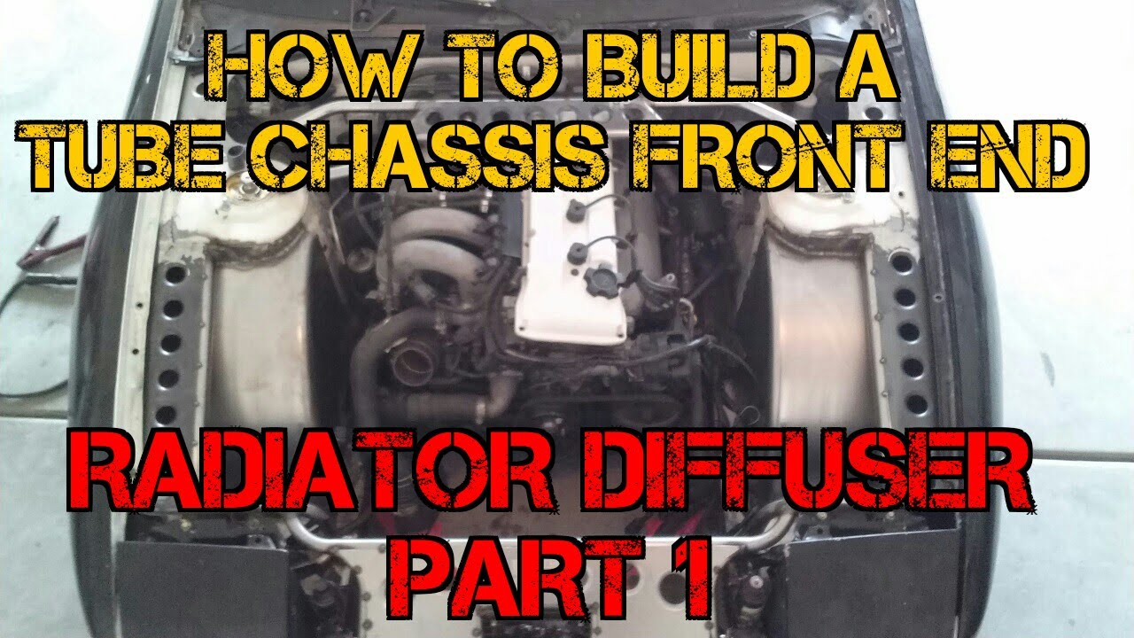 TFSS: How To Build A Tube Chassis Front End - Radiator Diffuser Part 1