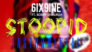 6IX9INE FT  Bobby Shmurda   Stoopid INSTRUMENTAL ¦ ReProd  by IZM