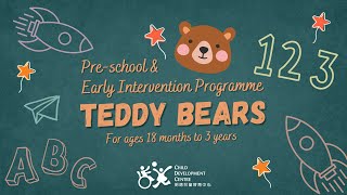 CDC Toddler Programme  TEDDY BEARS Pre school & Early Intervention Programme