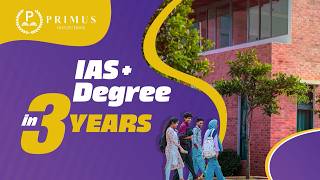 How to Become an IAS Officer Right After Graduation | Primus IAS + Degree Program