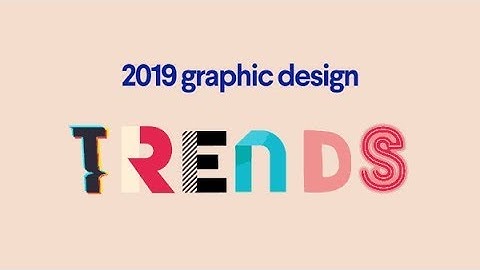 Top 10 graphic design trends for 2019