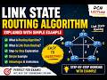 Link State Routing Algorithm Explained | Routing Algorithms in Computer Networks | Simple Example