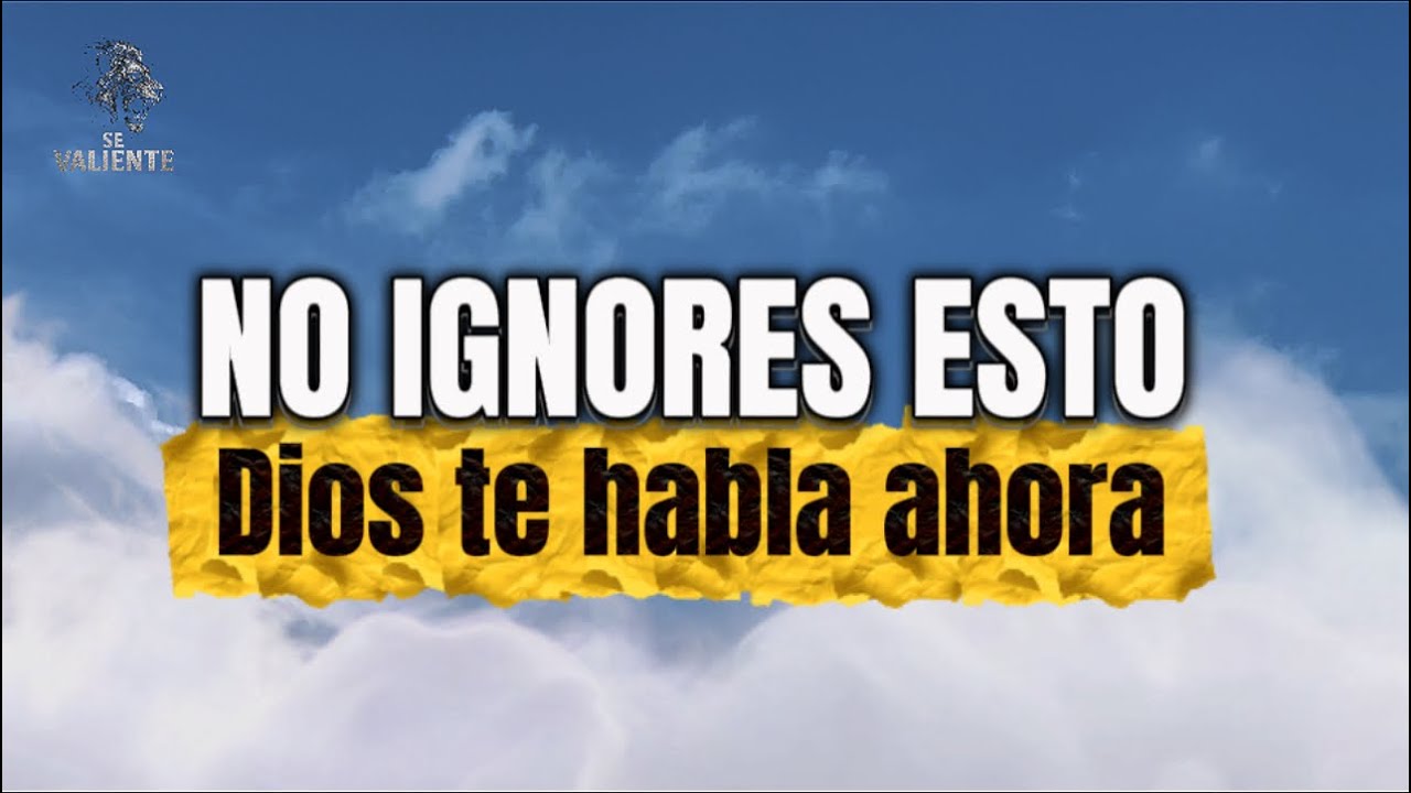 NO IGNORES ESTO Dios te habla ahora Mensaje de Dios para ti - YouTube
