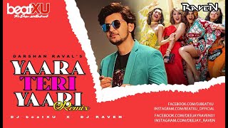 Darshan Raval-Yaara Teri Yaari (Remix) - Dj beatXU x DJ Raven #friendshipdayremix #beatblast Thumb