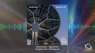 Resolutions -  Signalflare Original Mix