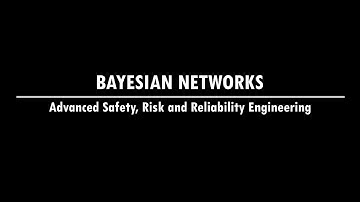 Advanced Safety, Risk and Reliability Engineering - Lecture on Bayesian Networks, Part 2