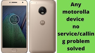 How to fix no service/calling problem in any motorolla device?(100% working) moto g5,g5s,g5 plus