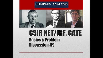 Complex Analysis: Basics & Problem Discussion-09