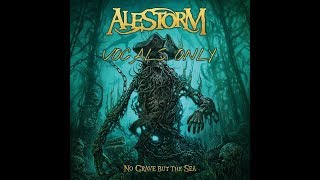 Alestorm - No Grave But The Sea (Full album vocals only)