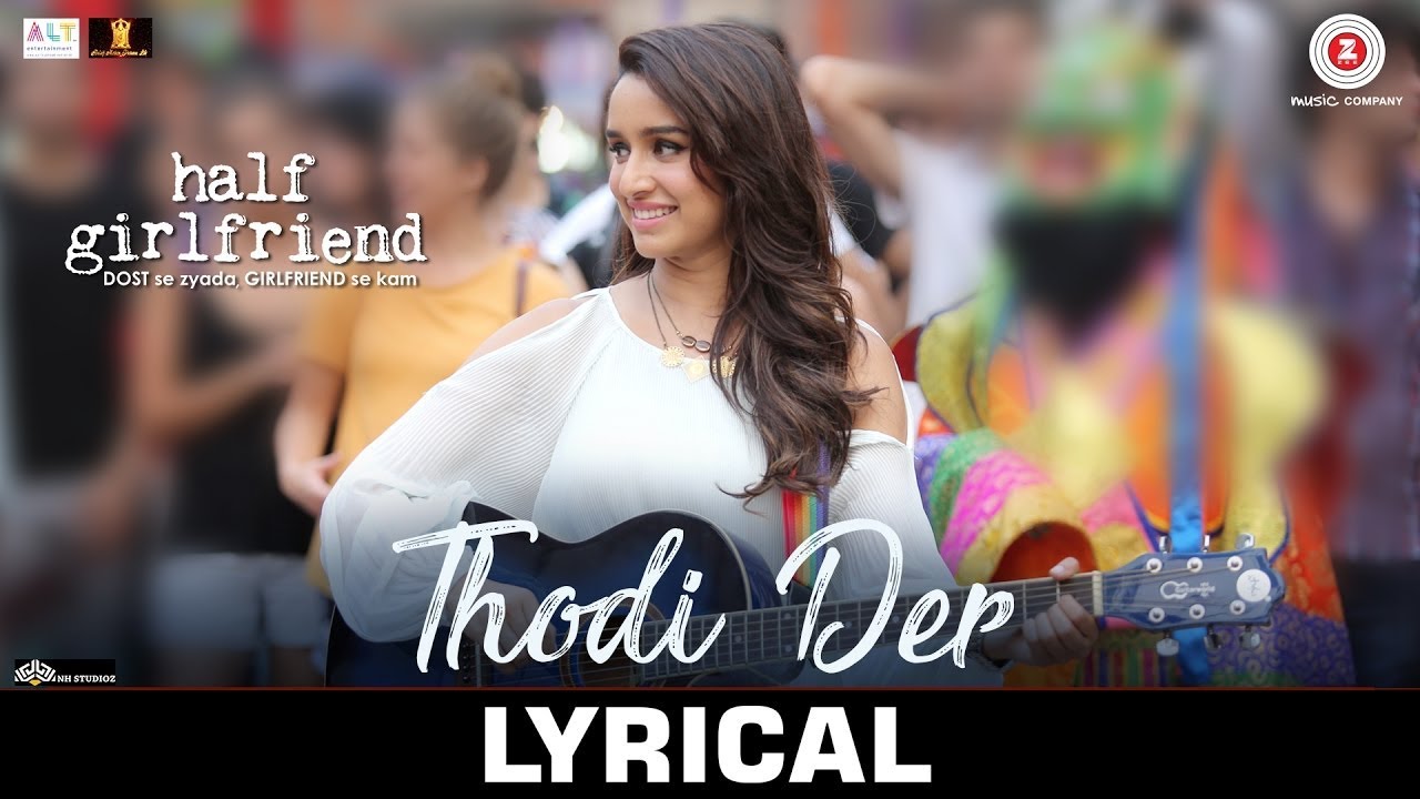 Thodi Der | Half Girlfriend | Arjun K & Shraddha K |Farhan Saeed & Shreya Ghoshal | Kumaar | Lyrical