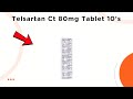 Telsartan Ct 80mg Tablet - Uses, Side Effects &amp; Dosage