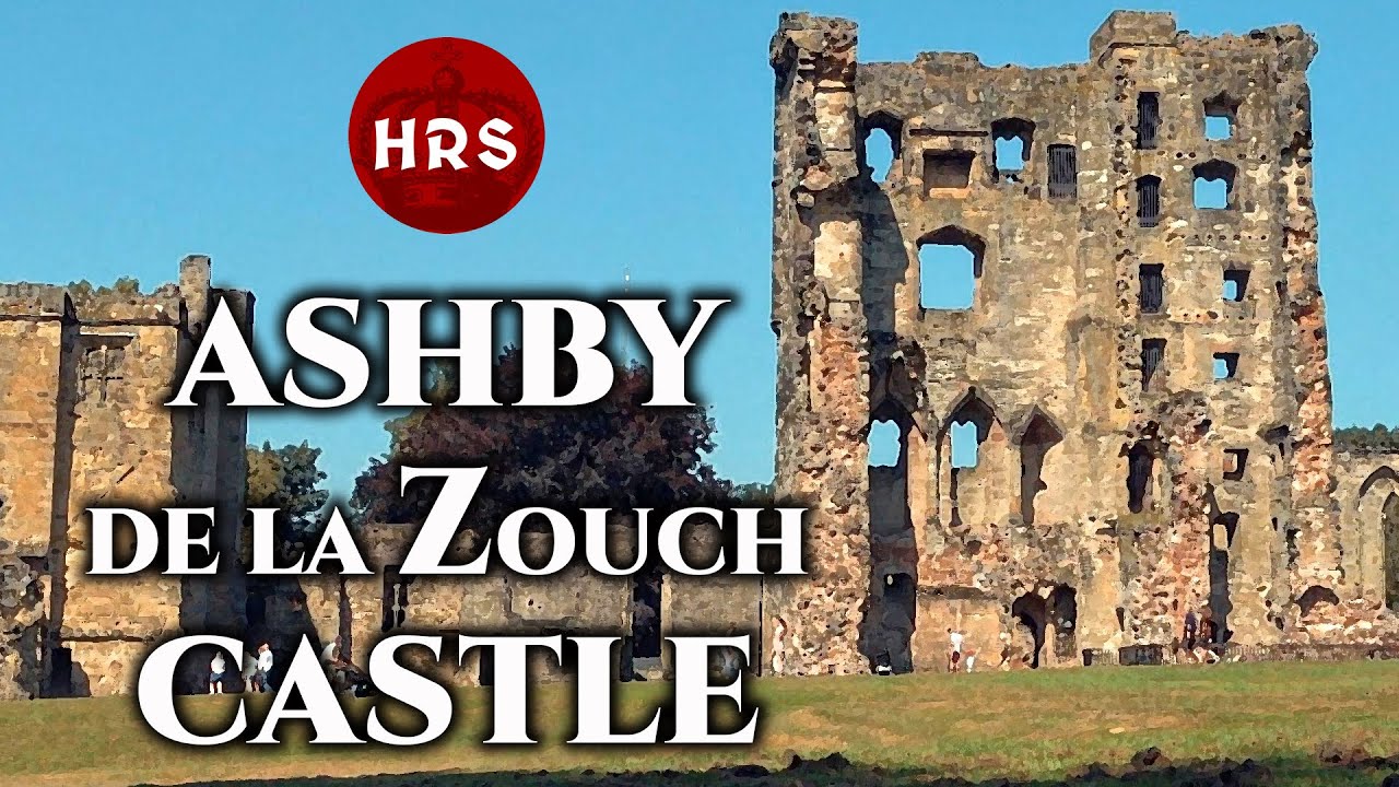 Ashby de la Zouch Castle YouTube