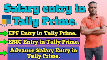 How to entry salary ,EPF & ESIC in Tally Prime II EPF, Advance Salary & ESIC in Tally Prime II