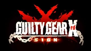 Guilty Gear Xrd -SIGN- Steam Trailer