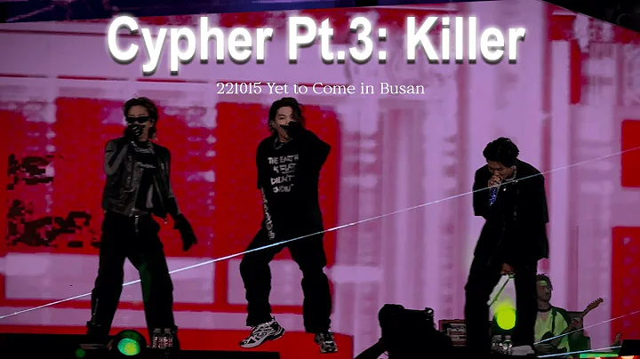 [4K] 221015 Cypher Pt.3: Killer | ENG SUBS  *ੈ✩ 🕛‧₊˚･*˚⁺ Yet To Come in BUSAN 방탄소년단 직캠 BTS FANCAM