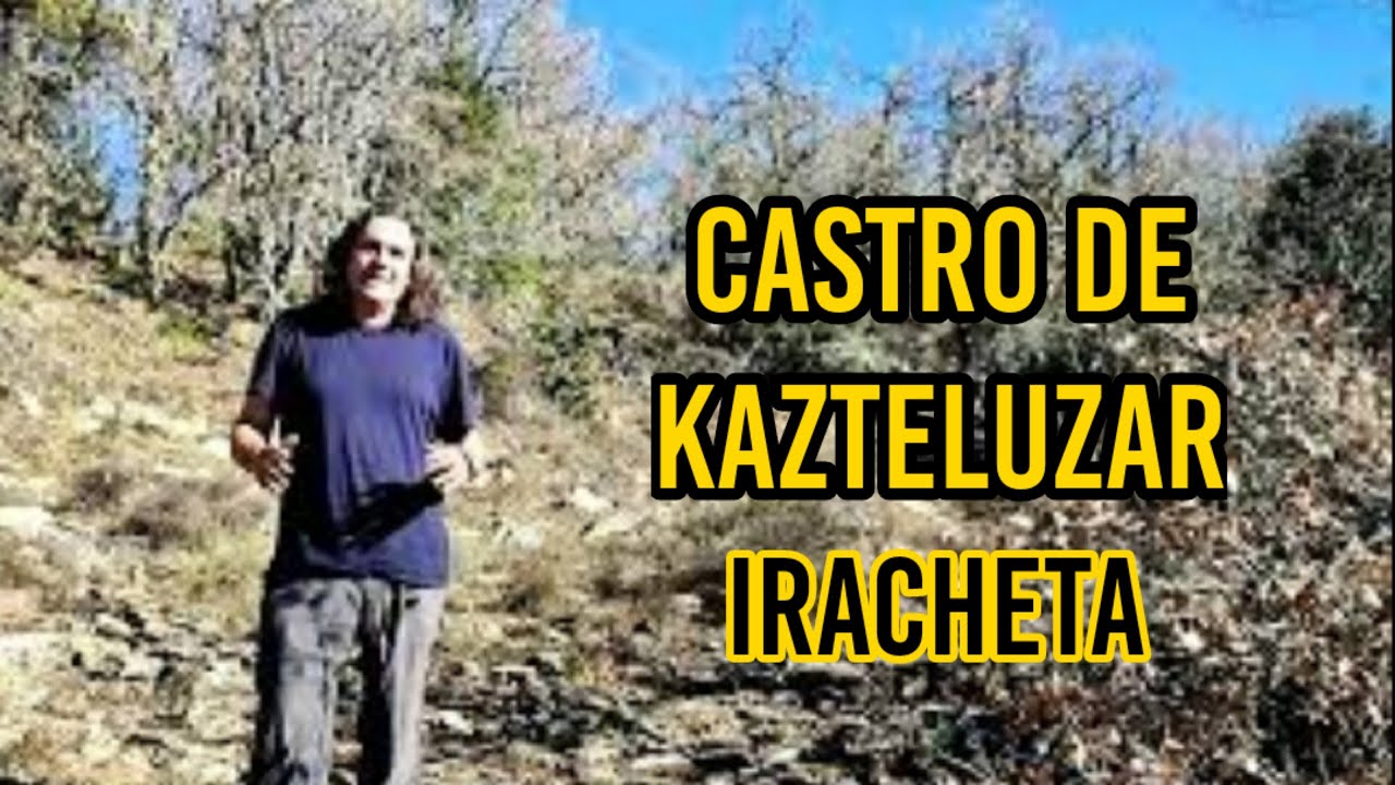 CASTRO DE KAZTELUZAR Iracheta