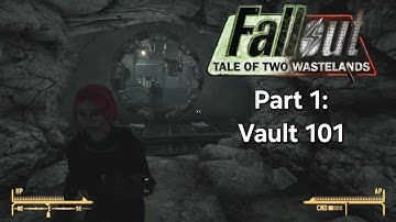 Fallout: Tale Of Two Wastelands (Part 1 - Vault 101)