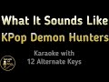 KPop Demon Hunters What It Sounds Like Karaoke Instrumental Lower Higher Male Original Key KPop Demon Hunters What It Sounds Like Karaoke Instrumental Lower Higher Male Original Key