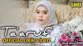 LESTI TA'ARUF  Lirik Video Lagu Baru (2021) cip.Adibal