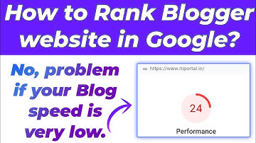 How to rank blogger website on google first page with your low speed blog site page and post 2022