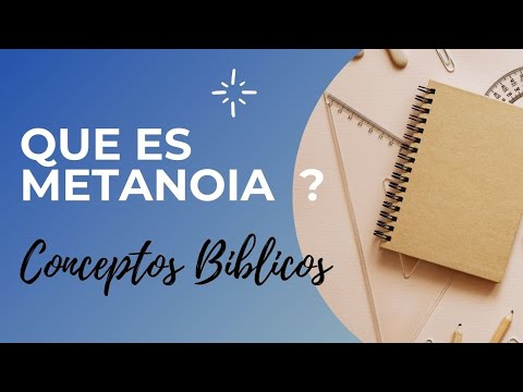 Video: ¿Cómo se dice metanoia significado?