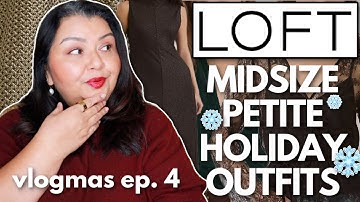 Mid Size Petite Holiday Looks From Loft + An Art Chat 🎨 🎄Vlogmas Ep. 4 🎄